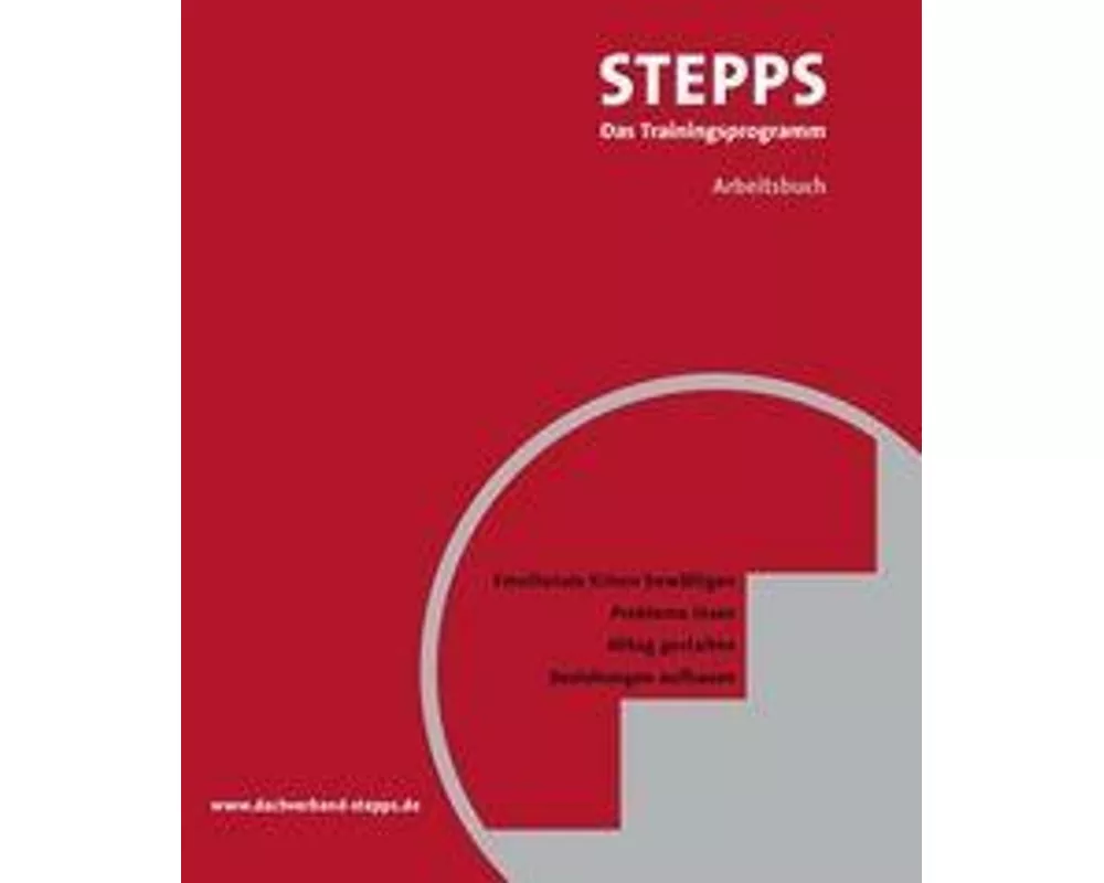 STEPPS bei Borderline: Emotionale Krisen bewältigen, Probleme lösen, Alltag gestalten, Beziehungen aufbauen