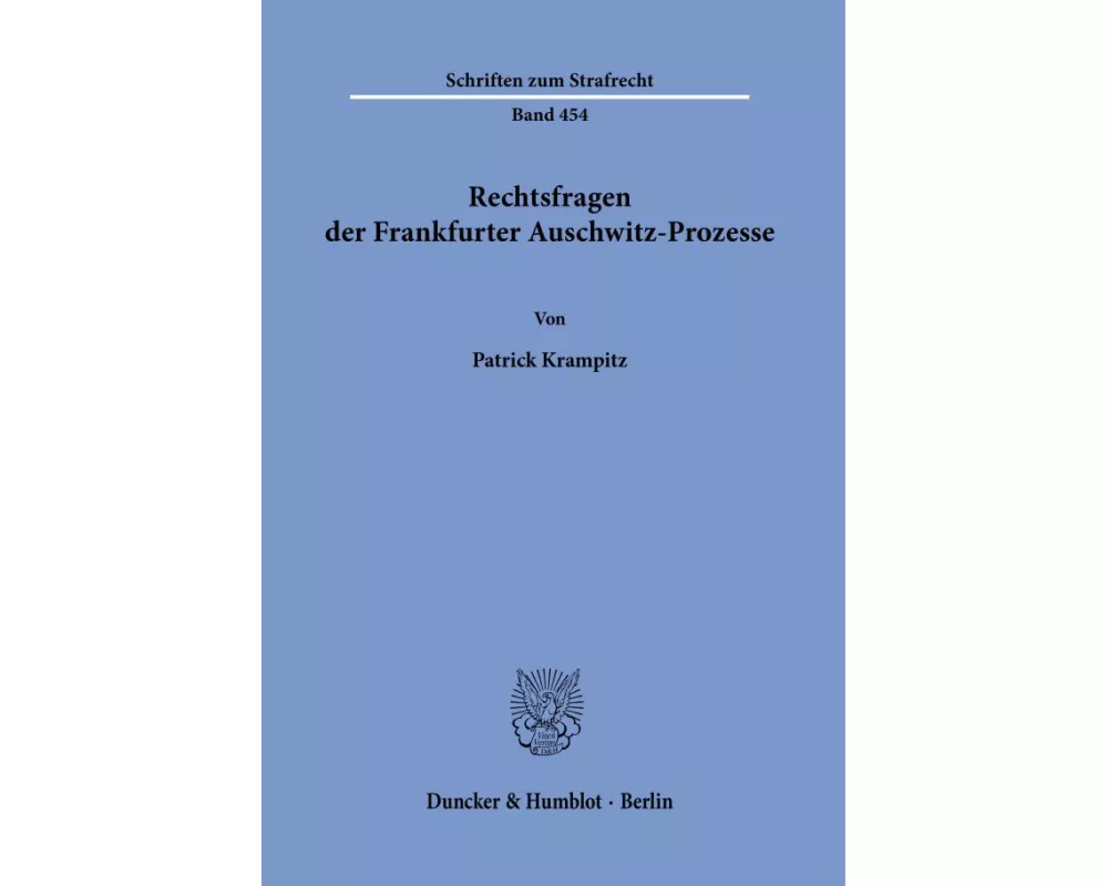 Rechtsfragen der Frankfurter Auschwitz-Prozesse