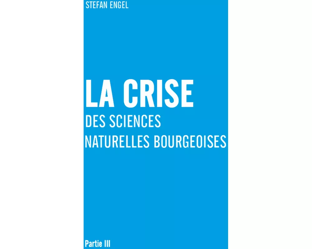 La crise des sciences naturelles bourgeoises