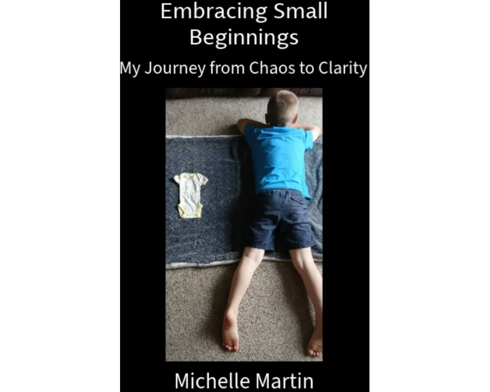 Embracing Small Beginnings