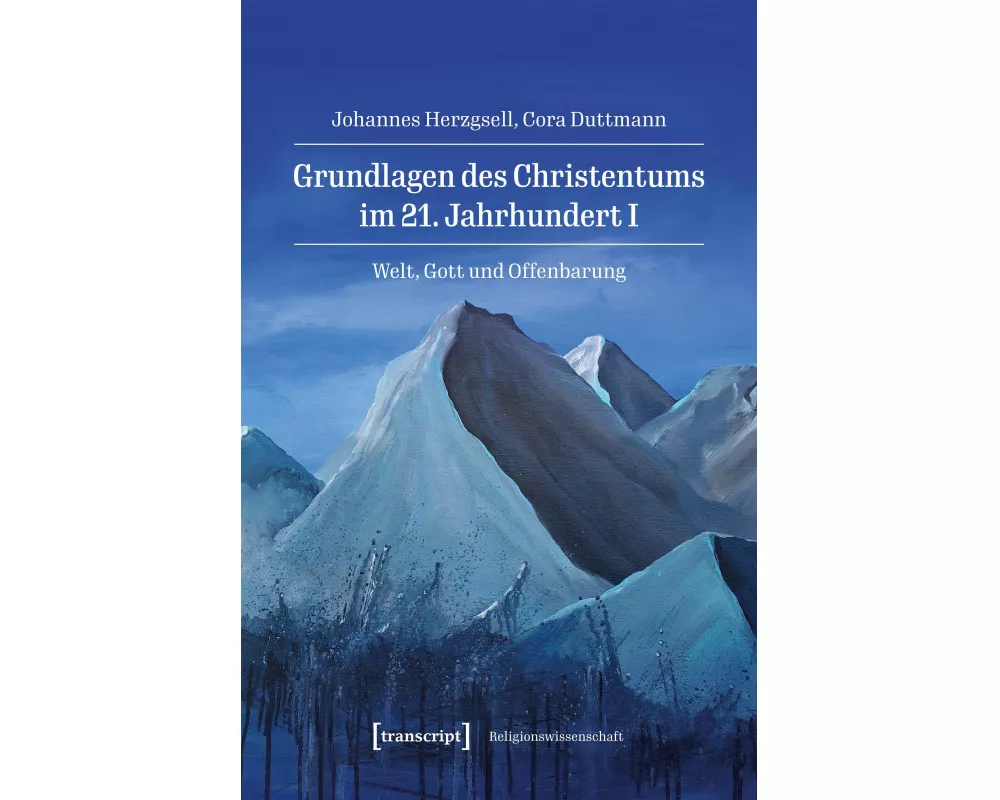 Grundlagen des Christentums im 21. Jahrhundert I