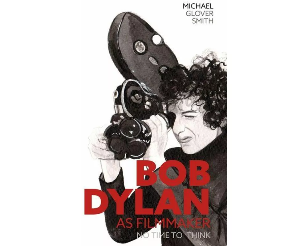 Bob Dylan as Filmmaker