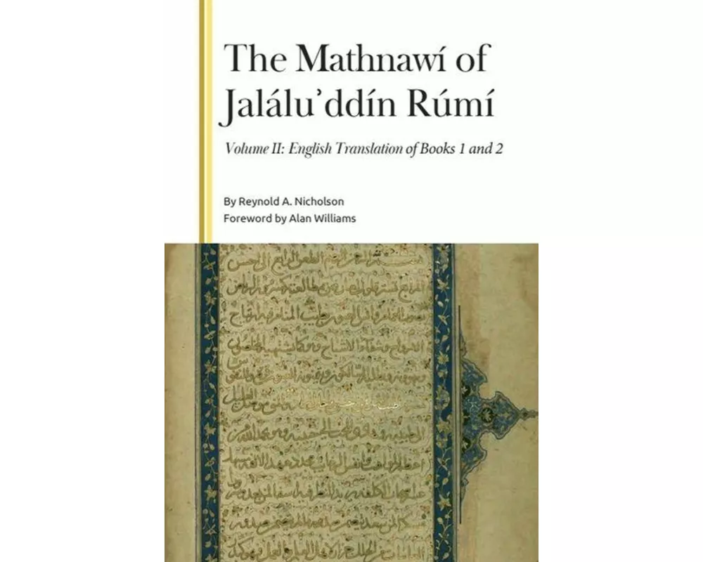 The Mathnawí of Jaláluʾddín Rúmí, Volume II