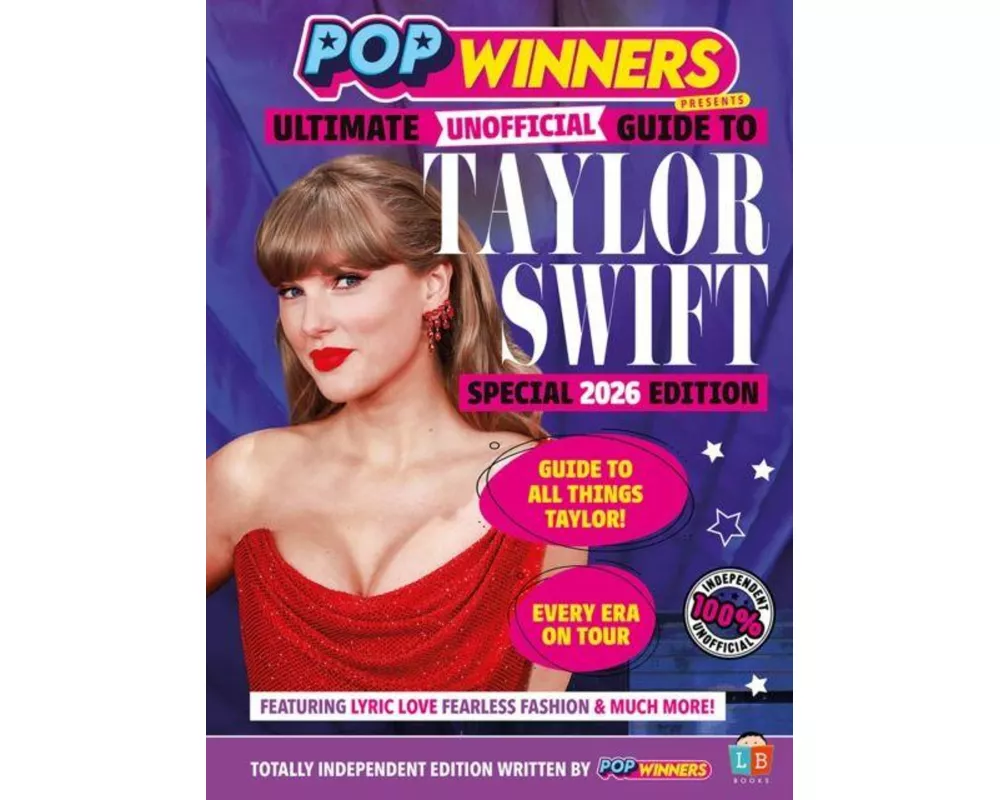 Taylor Swift Ultimate (Unofficial) Guide by PopWinners 2026 Edition