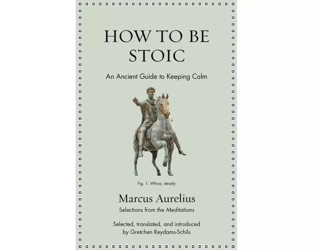 How to Be Stoic
