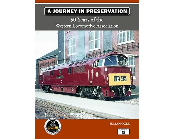 A Journey in Preservation: 50 Years of the Western Locomotive Association
