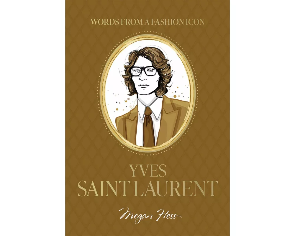 Words from a Fashion Icon: Yves Saint Laurent