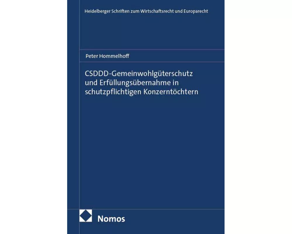 CSDDD-Gemeinwohlgüterschutz und Erfüllungsübernahme in schutzpflichtigen Konzerntöchtern