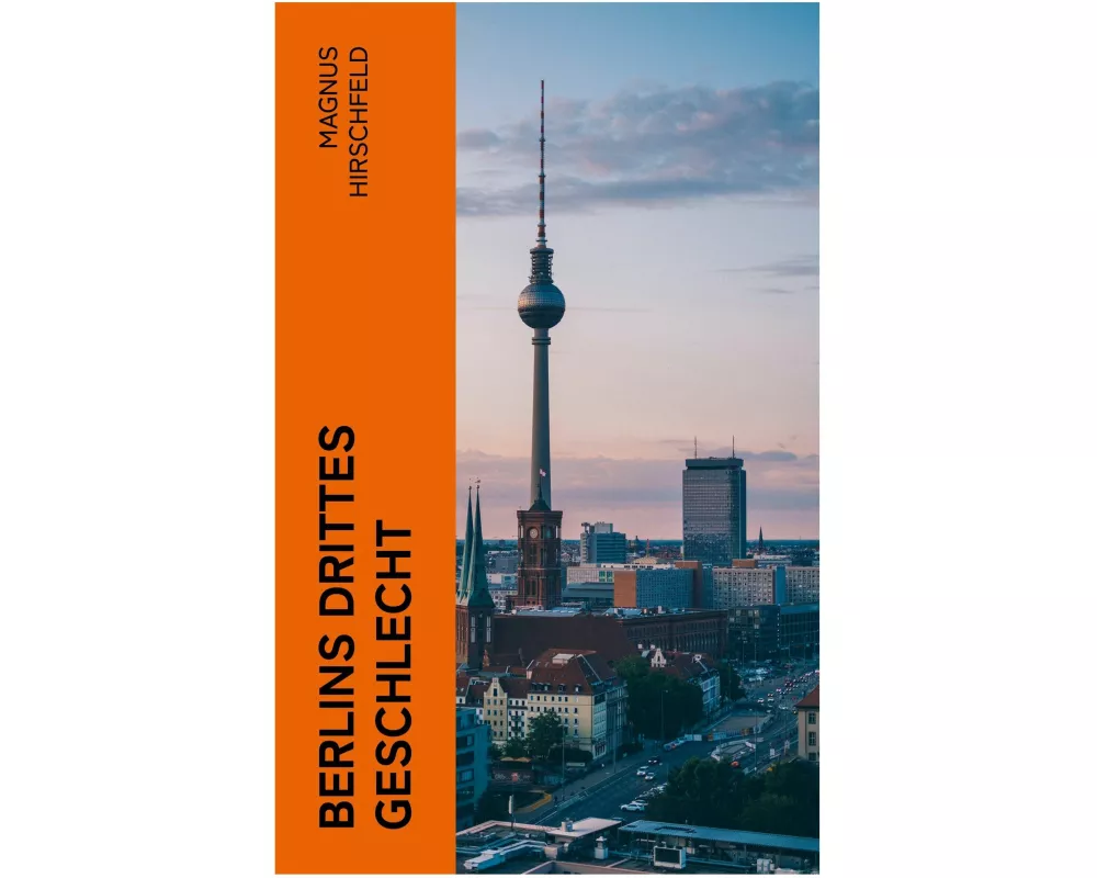 Berlins drittes Geschlecht