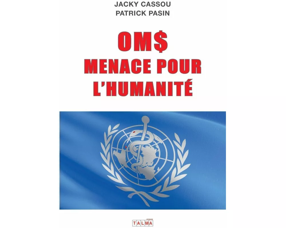 Oms, Menace Pour L'humanite