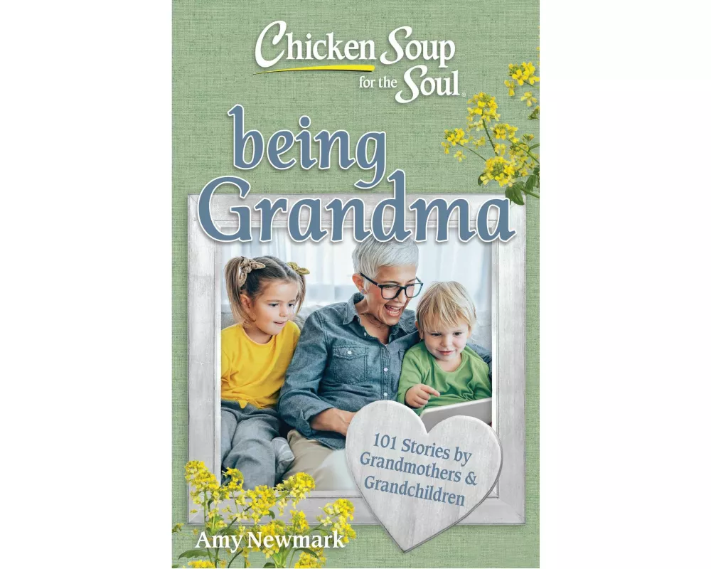Chicken Soup for the Soul: Being Grandma