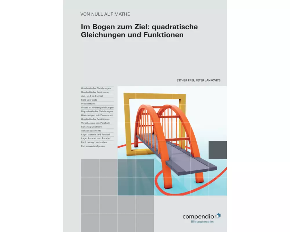 Im Bogen zum Ziel: quadratische Gleichungen und Funktionen