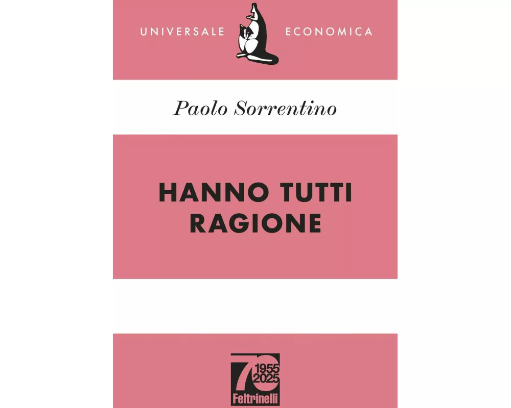 Hanno tutti ragione. Ediz. 70° anniversario