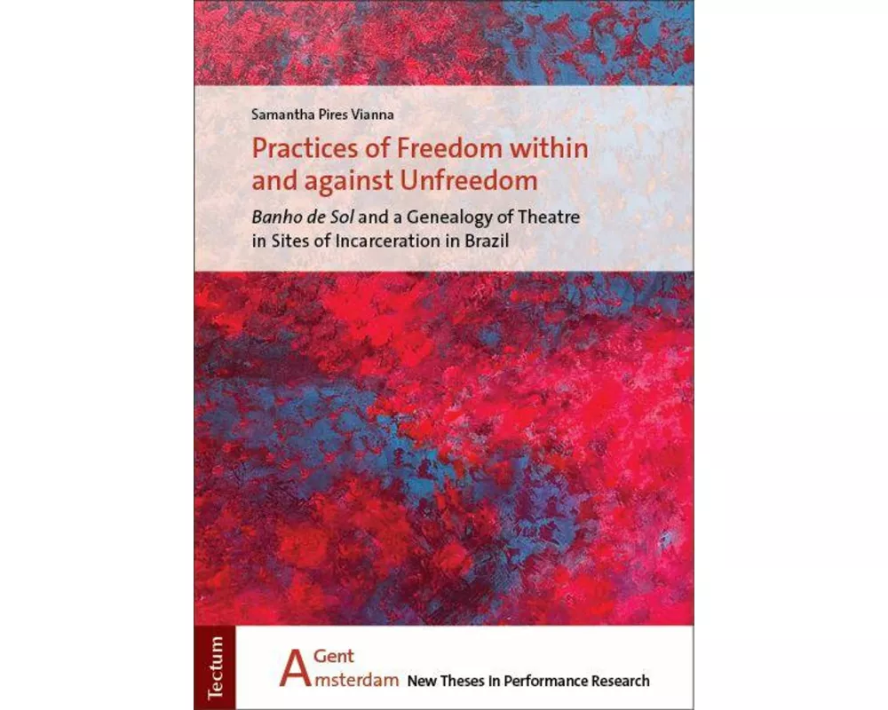 Practices of Freedom within and against Unfreedom
