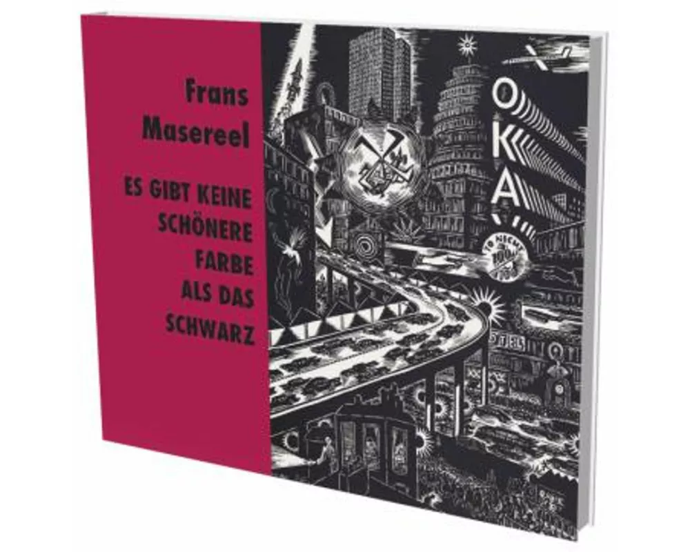 Frans Masereel: Es gibt keine schönere Farbe als das Schwarz