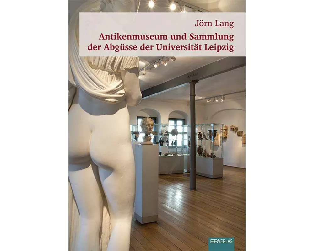 Antikenmuseum und Sammlung der Abgüsse der Universität Leipzig