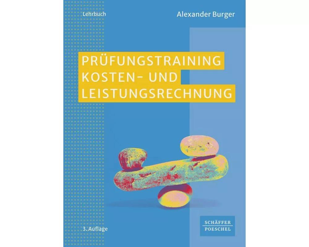 Prüfungstraining Kosten- und Leistungsrechnung