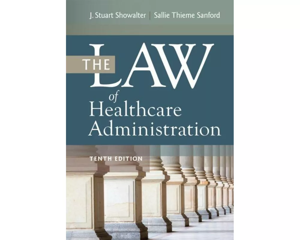 The Law of Healthcare Administration