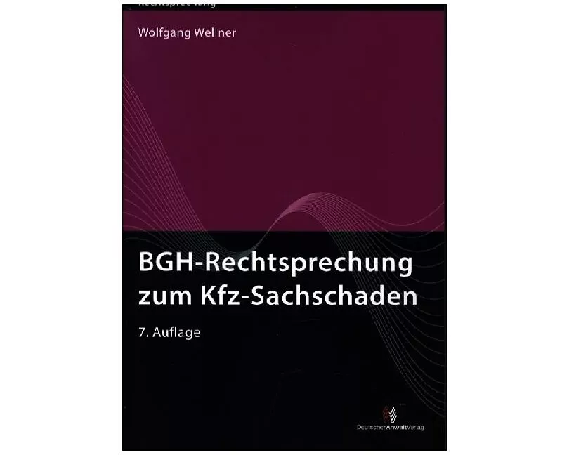 BGH-Rechtsprechung zum Kfz-Sachschaden