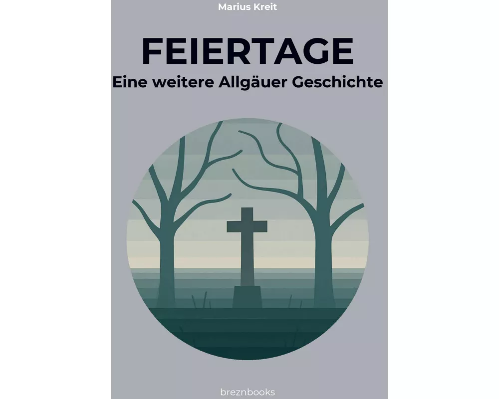 Feiertage: Eine weitere Allgäuer Geschichte