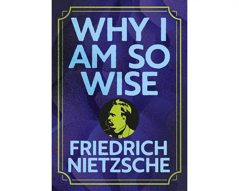 Why I Am So Wise