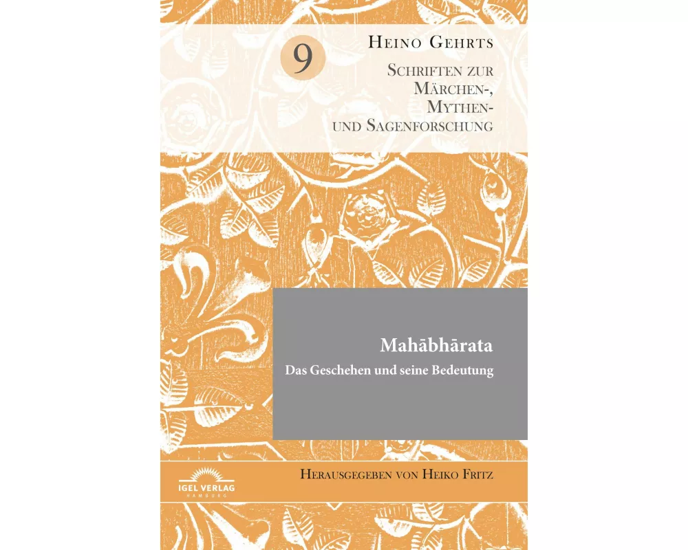 Mahabharata . Das Geschehen und seine Bedeutung