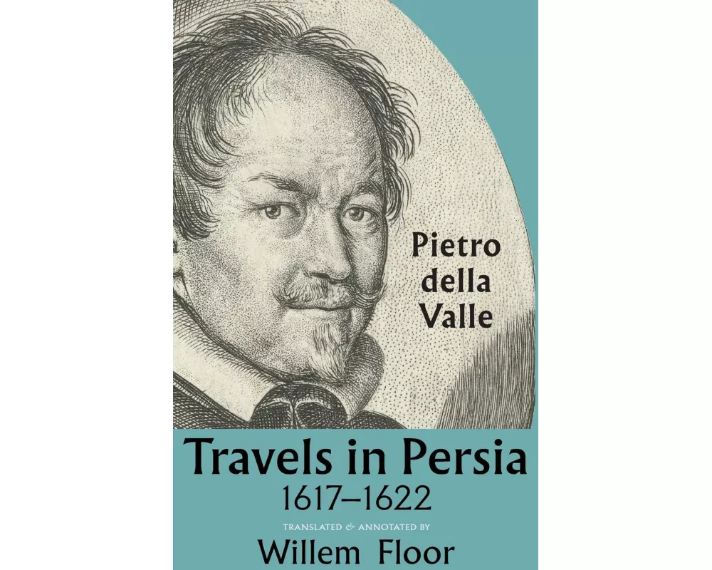 Travels In Persia, 1617-1622