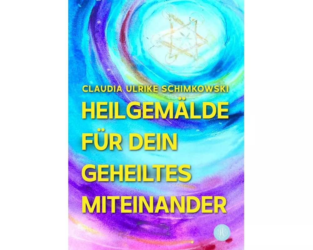 Heilgemälde für Dein geheiltes Miteinander