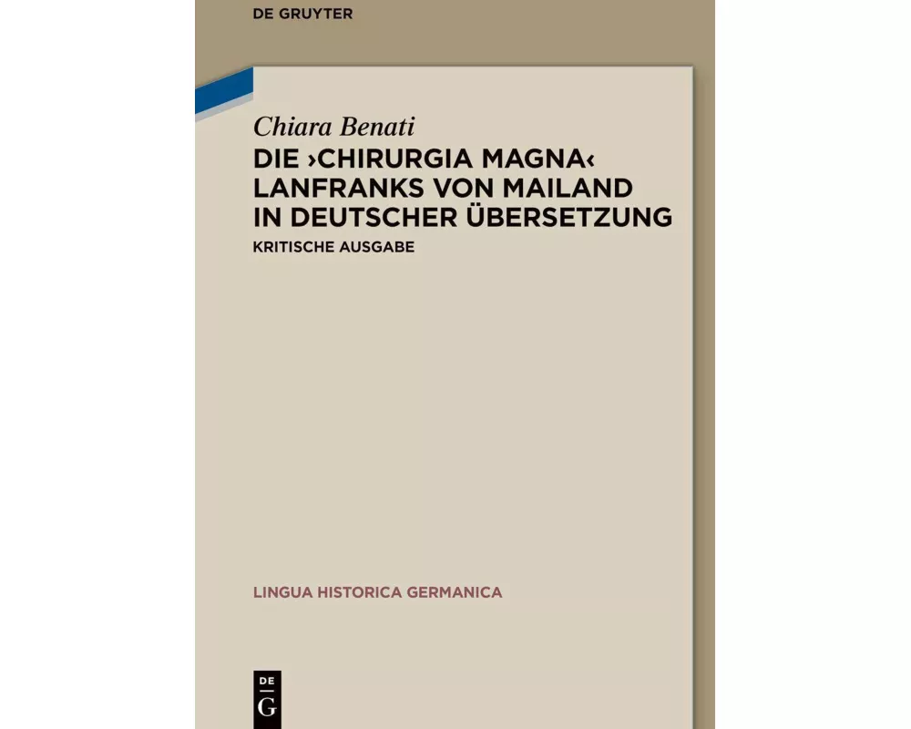 Die ‚Chirurgia magna‘ Lanfranks von Mailand in deutscher Übersetzung