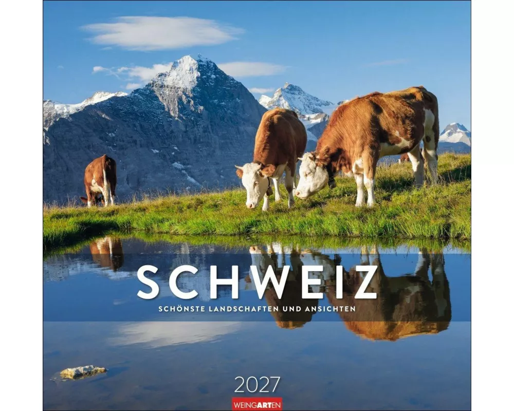 Schweiz Kalender 2027 - Schönste Landschaften und Ansichten