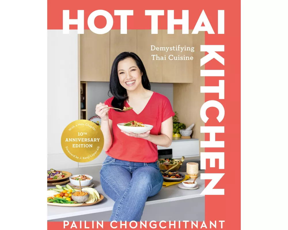 Hot Thai Kitchen: The 10th Anniversary Edition