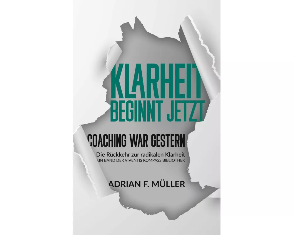 Klarheit beginnt jetzt - Coaching war gestern