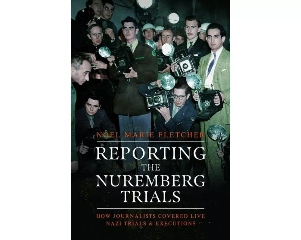 Reporting the Nuremberg Trials