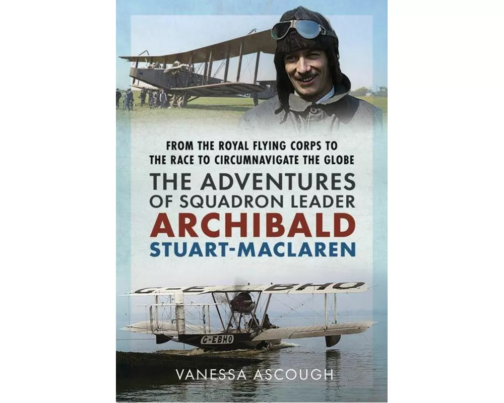 From the Royal Flying Corps to the Race to Circumnavigate the Globe