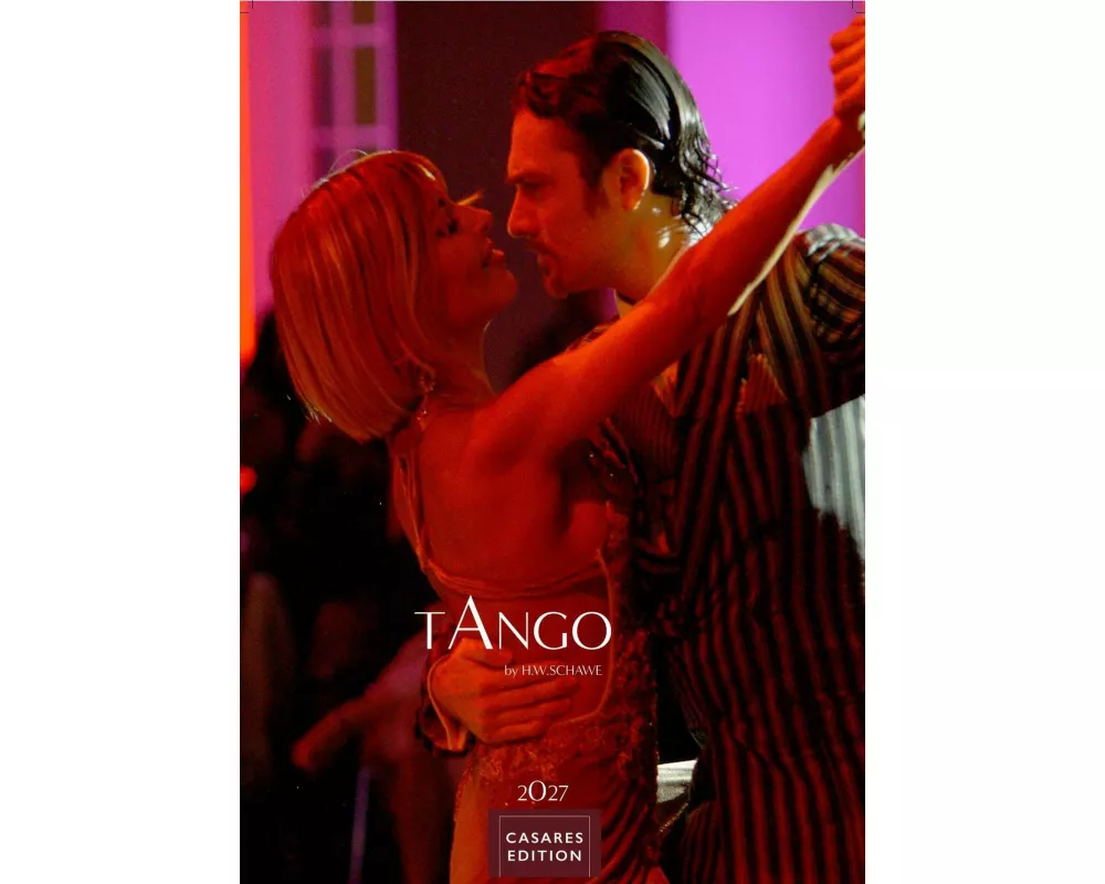 Tango color Kalender 2027 - Wandkalender | Fotokalender | Tanzkalender Südamerika 50x35cm - Erleben Sie den Zauber des Tangos - Eleganz, Leidenschaft
