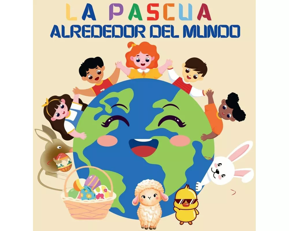 La Pascua Alrededor del Mundo