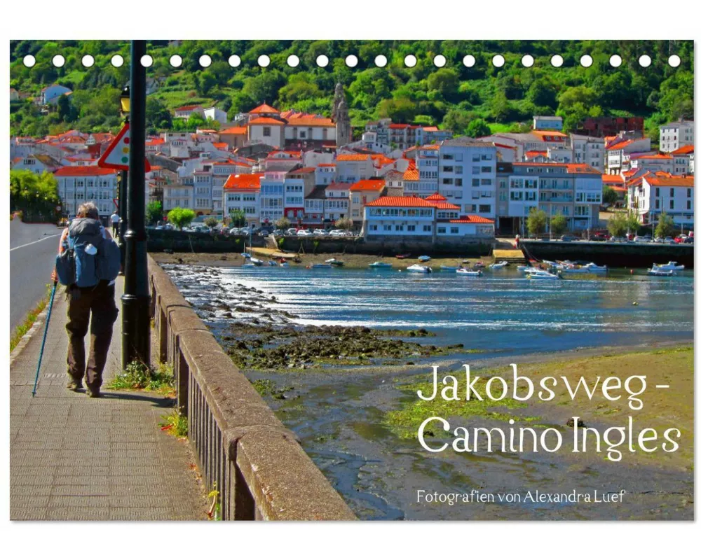 Jakobsweg - Camino Ingles (Tischkalender 2025 DIN A5 quer), CALVENDO Monatskalender