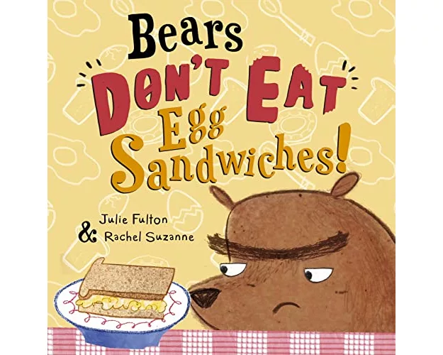Bears Don't Eat Egg Sandwiches
