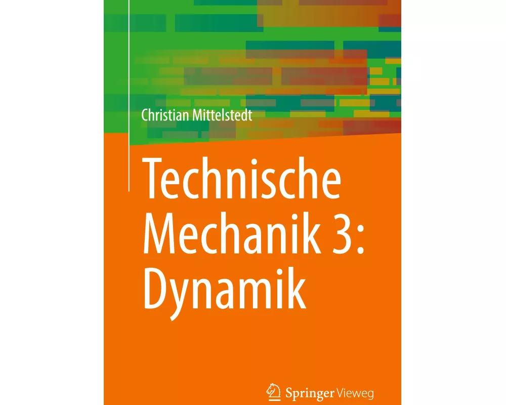 Technische Mechanik 3: Dynamik