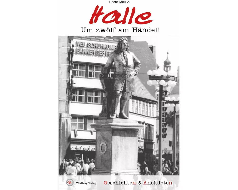 Geschichten & Anekdoten aus Halle