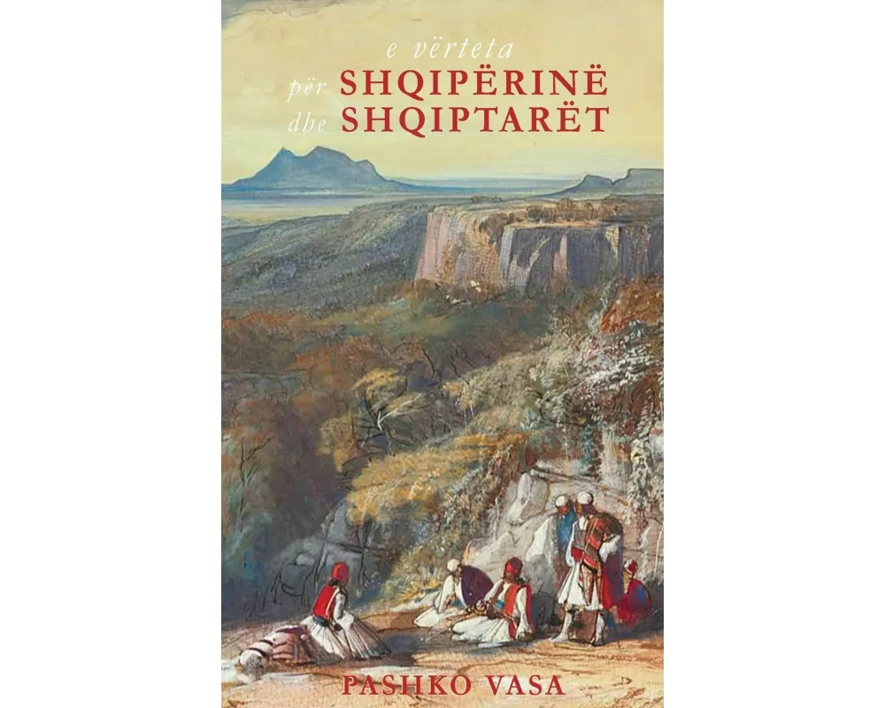 E vërteta për Shqipërinë dhe shqiptarët