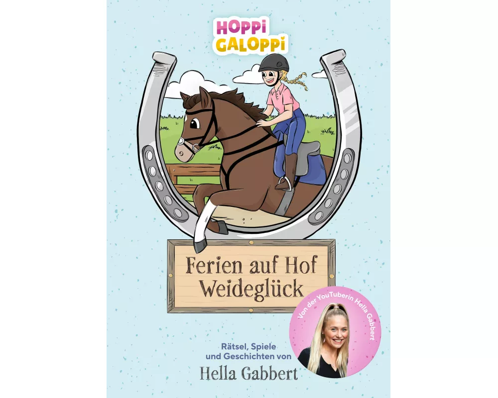 HOPPi GALOPPi : Ferien auf Hof Weideglück