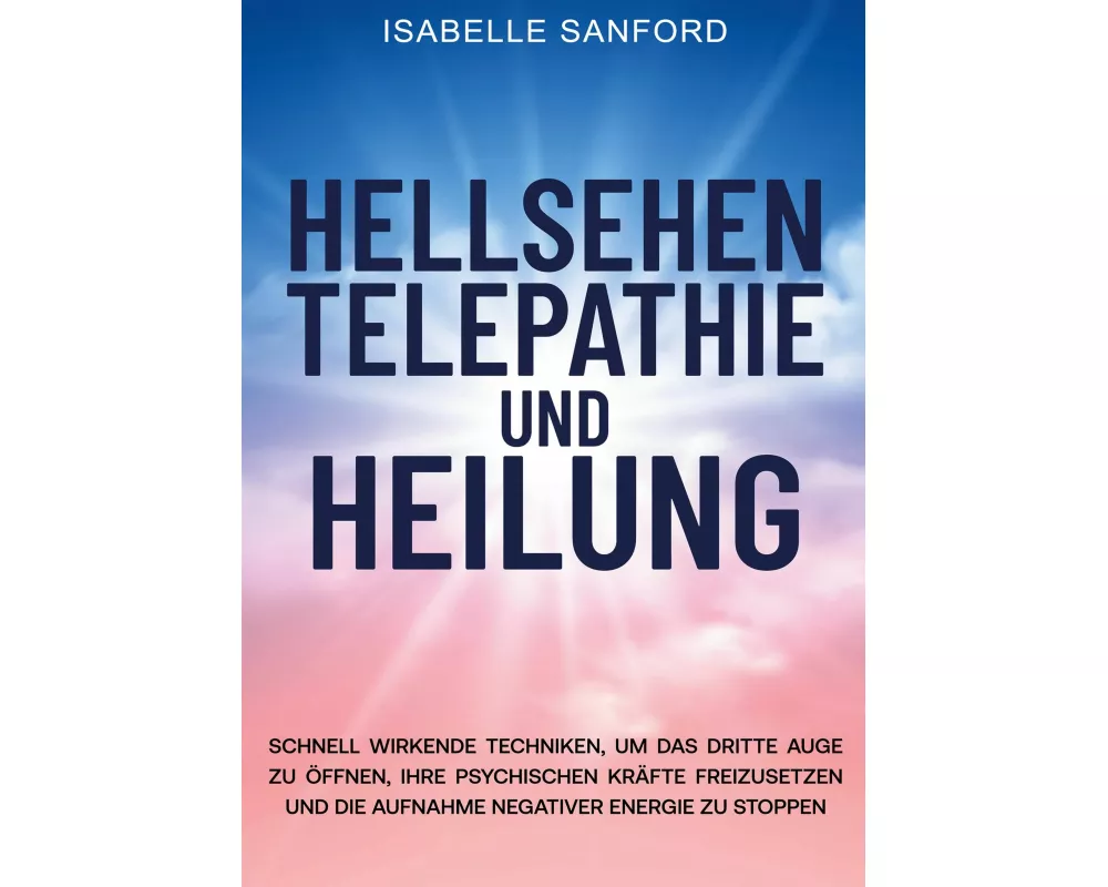 Hellsehen Telepathie Und Heilung