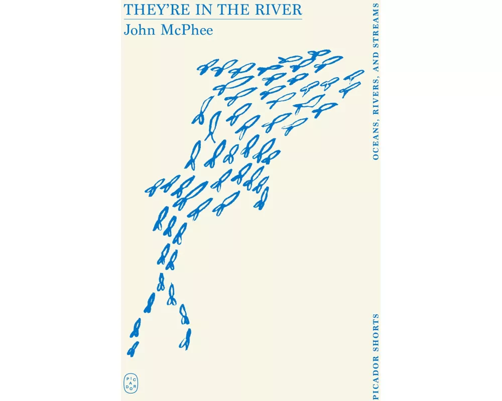 They're in the River (Picador Shorts)