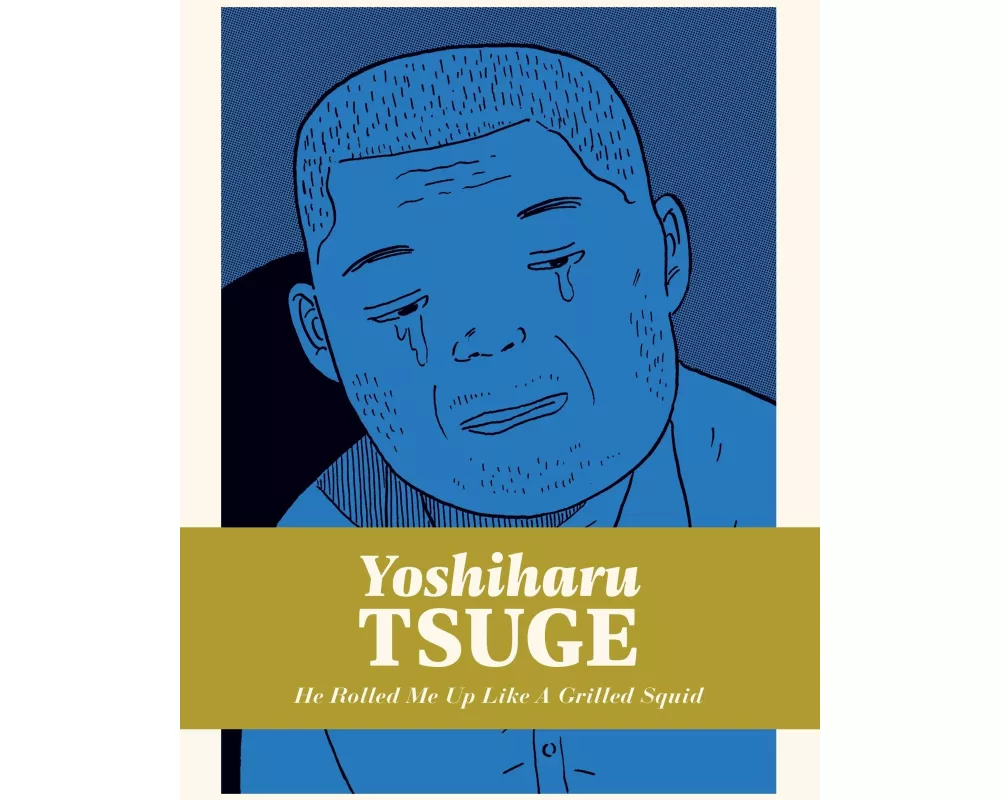 He Rolled Me Up Like a Grilled Squid