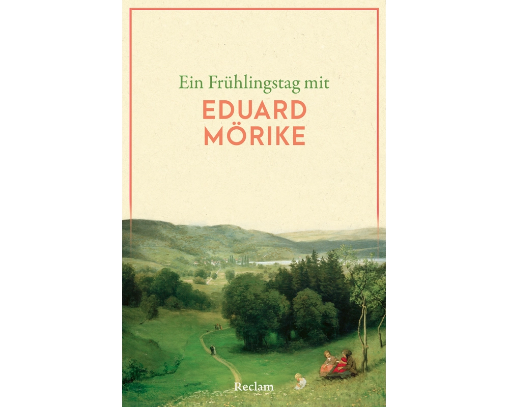 Ein Frühlingstag mit Eduard Mörike