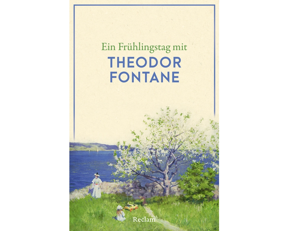 Ein Frühlingstag mit Theodor Fontane