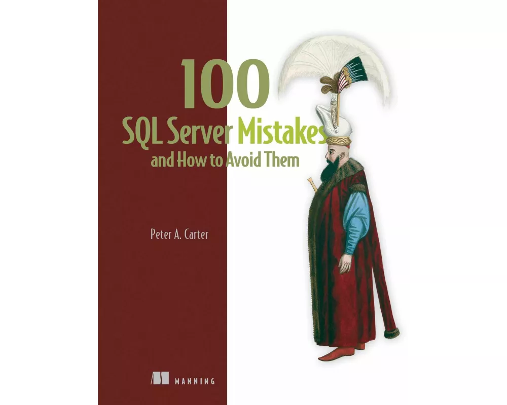 100 SQL Server Mistakes and How to Avoid Them