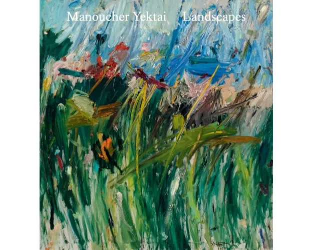 Manoucher Yektai: Landscapes