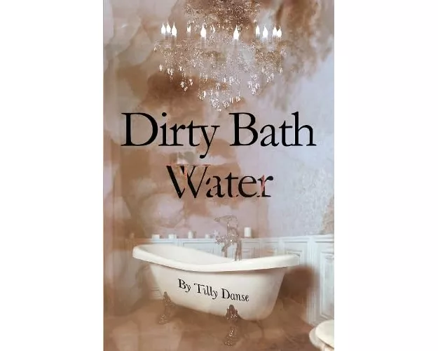 Dirty Bath Water